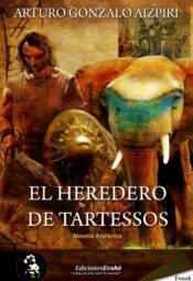 "El heredero de Tartessos" de Arturo Gonzalo Aizpiri