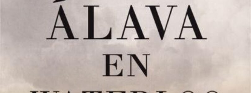 ÁLAVA EN WATERLOO – Ildefonso Arenas