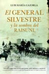 EL GENERAL SILVESTRE Y LA SOMBRA DEL RAISUNI – Luis María Cazorla