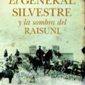 EL GENERAL SILVESTRE Y LA SOMBRA DEL RAISUNI – Luis María Cazorla