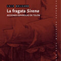LA FRAGATA SIRENA – Luis Delgado Bañón