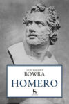 HOMERO – Cecil Maurice Bowra