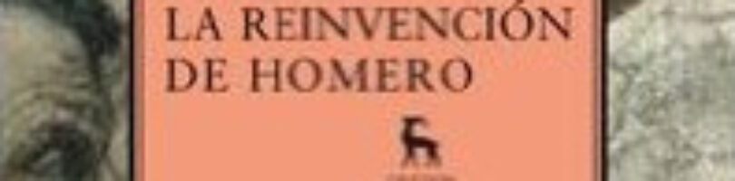 LA REINVENCIÓN DE HOMERO – Andrew Dalby