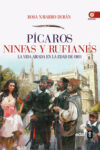 PÍCAROS, NINFAS Y RUFIANES – Rosa Navarro Durán