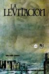 LA LEVITACIÓN – Guillermo Sánchez
