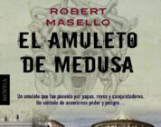 EL AMULETO DE MEDUSA – Robert Masello