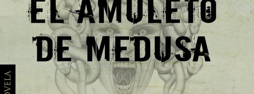 EL AMULETO DE MEDUSA – Robert Masello