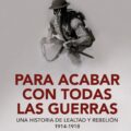 PARA ACABAR CON TODAS LAS GUERRAS – Adam Hochschild