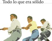 TODO LO QUE ERA SÓLIDO – Antonio Muñoz Molina