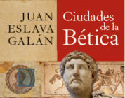 CIUDADES DE LA BÉTICA – Juan Eslava Galán