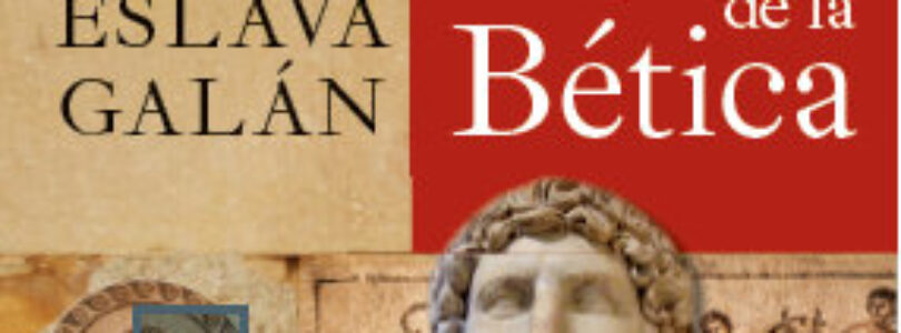 CIUDADES DE LA BÉTICA – Juan Eslava Galán