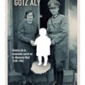 LOS QUE SOBRABAN – Götz Aly