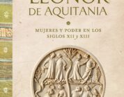 LA ESTIRPE DE LEONOR DE AQUITANIA – Ana Rodríguez