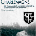 CHARLEMAGNE. BAJO EL FUEGO CRUZADO – David Alegre Lorenz