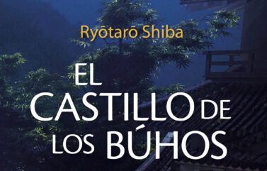 EL CASTILLO DE LOS BÚHOS – Ryōtarō Shiba