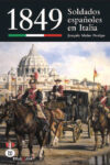 1849. SOLDADOS ESPAÑOLES EN ITALIA – Joaquín Mañes Postigo