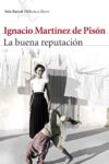 LA BUENA REPUTACIÓN – Ignacio Martínez de Pisón