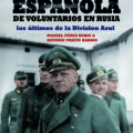 LEGIÓN ESPAÑOLA DE VOLUNTARIOS EN RUSIA – Manuel Pérez Rubio, Antonio Prieto Barrio