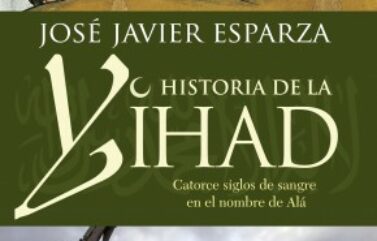 HISTORIA DE LA YIHAD – José Javier Esparza