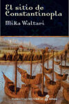 EL SITIO DE CONSTANTINOPLA – Mika Waltari