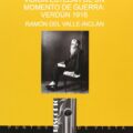 VISIÓN ESTELAR DE UN MOMENTO DE GUERRA: VERDÚN 1916 – Ramón del Valle Inclán