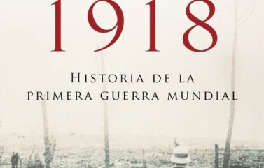 1914-1918: HISTORIA DE LA PRIMERA GUERRA MUNDIAL – David Stevenson