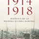 1914-1918: HISTORIA DE LA PRIMERA GUERRA MUNDIAL – David Stevenson