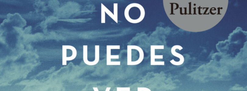 LA LUZ QUE NO PUEDES VER – Anthony Doerr