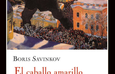 EL CABALLO AMARILLO – Borís Sávinkov