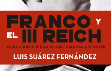 FRANCO Y EL III REICH – Luis Suárez Fernández
