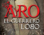 ARO, EL GUERRERO LOBO – Augusto Rodríguez de la Rúa