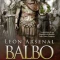 BALBO, LA MANO IZQUIERDA DE CÉSAR – León Arsenal
