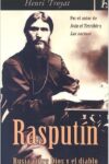 RASPUTIN: RUSIA ENTRE DIOS Y EL DIABLO – Henri Troyat