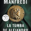 LA TUMBA DE ALEJANDRO – Valerio Massimo Manfredi