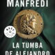 LA TUMBA DE ALEJANDRO – Valerio Massimo Manfredi