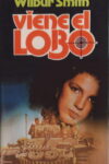 VIENE EL LOBO – Wilbur Smith