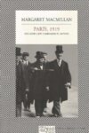 PARIS, 1919: SEIS MESES QUE CAMBIARON EL MUNDO – Margaret MacMillan