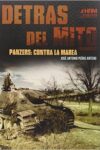 DETRÁS DEL MITO: PANZERS, CONTRA LA MAREA – José Antonio Peñas Artero