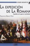 LA EXPEDICIÓN DE LA ROMANA: ESPAÑOLES EN LAS GUERRAS NAPOLEÓNICAS – Francisco J. Ronco Poce
