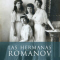 LAS HERMANAS ROMANOV – Helen Rappaport