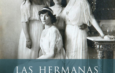LAS HERMANAS ROMANOV – Helen Rappaport