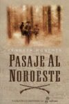 PASAJE AL NOROESTE – Kenneth Lewis Roberts