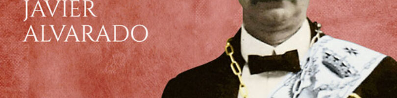 MASONES EN LA NOBLEZA DE ESPAÑA – Javier Alvarado