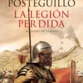 LA LEGIÓN PERDIDA – Santiago Posteguillo