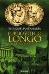 PUBLIO VITELIO LONGO Y LA FÁBRICA DE DINERO – Enrique Santamaría