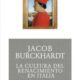 LA CULTURA DEL RENACIMIENTO EN ITALIA – Jacob Burckhardt