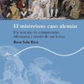 EL MISTERIOSO CASO ALEMÁN – Rosa Sala Rose
