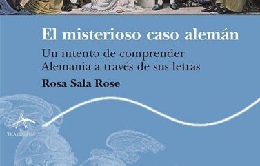 EL MISTERIOSO CASO ALEMÁN – Rosa Sala Rose