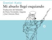 MI ABUELO LLEGÓ ESQUIANDO – Daniel Katz