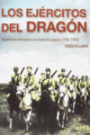 LOS EJÉRCITOS DEL DRAGÓN: VOLUNTARIOS EXTRANJEROS EN EL EJÉRCITO JAPONES (1931-1945) – Rubén Villamor
